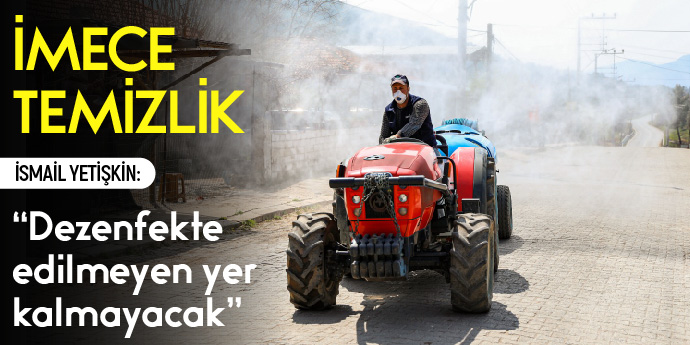 Seferihisar’da koronavirüse karşı imece usulü dezenfekte